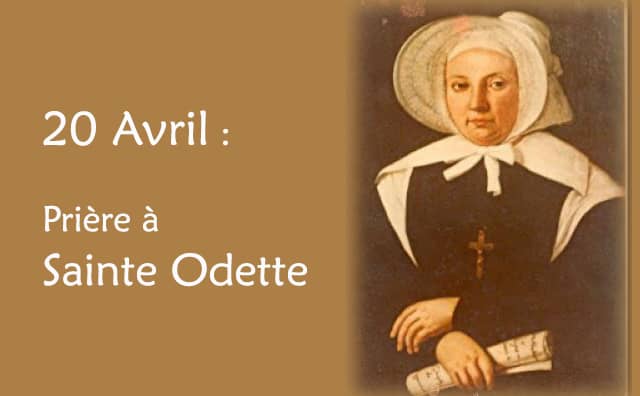 20 Avril : Prière spéciale à Sainte Odette