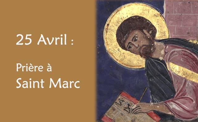 25 Avril : Prière spéciale à Saint Marc
