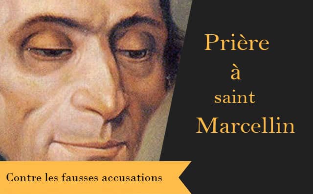 Victime de fausses accusations : voici la prière à saint Marcellin
